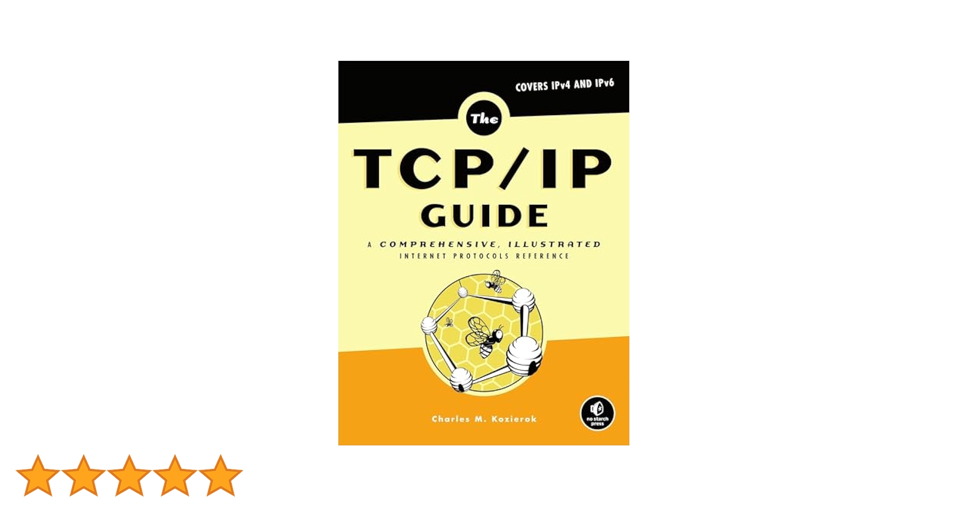 The TCP/IP Guide: A Comprehensive, Illustrated Internet
